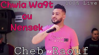Chwiya Wa9t W Nensek / Cheb Raouf Live 2024 ( Cover Sofiane Asla )