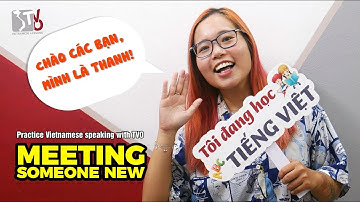 Practice Vietnamese speaking with TVO: Meeting someone new| Learn Vietnamese with TVO