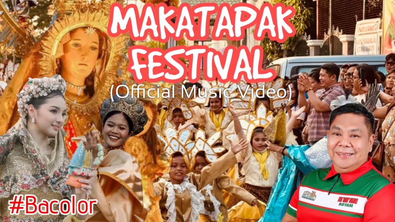 Makatapak Festival: Our Official Song & Music Video #Bacolor
