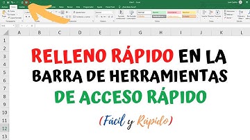 Como poner RELLENO RÁPIDO en la BARRA DE HERRAMIENTAS DE ACCESO RÁPIDO en Excel