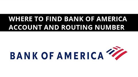 Where to find Bank of America account and routing number ?