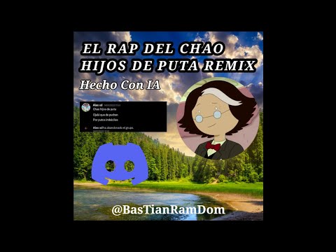 EL RAP DEL CHAO HIJOS DE PUT4 REMIX (Hecho Por IA)