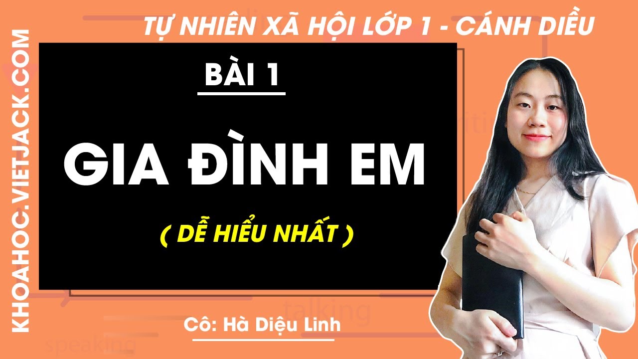 Tự nhiên xã hội lớp 1 - Bài 1 - Gia đình em - trang 8,... - youtube