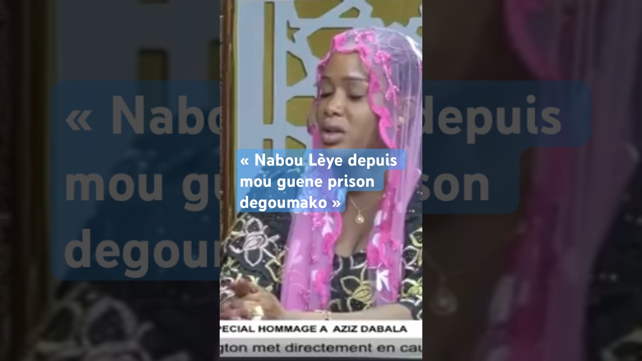 Réaction de la soeur d’Aziz Dabala sur Nabou Lèye: « Degoumako depuis mou guene prison »