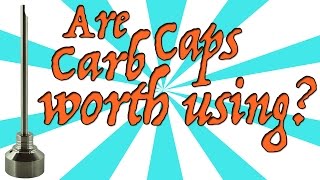 ARE CARB CAPS WORTH USING??