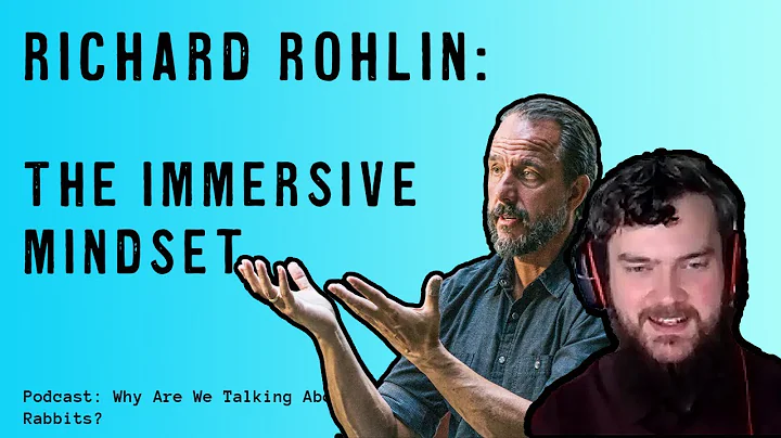 Richard Rohlin: The Immersive Mindset