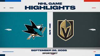 NHL Pre-Season Highlights | Sharks vs. Golden Knights - September 26, 2026