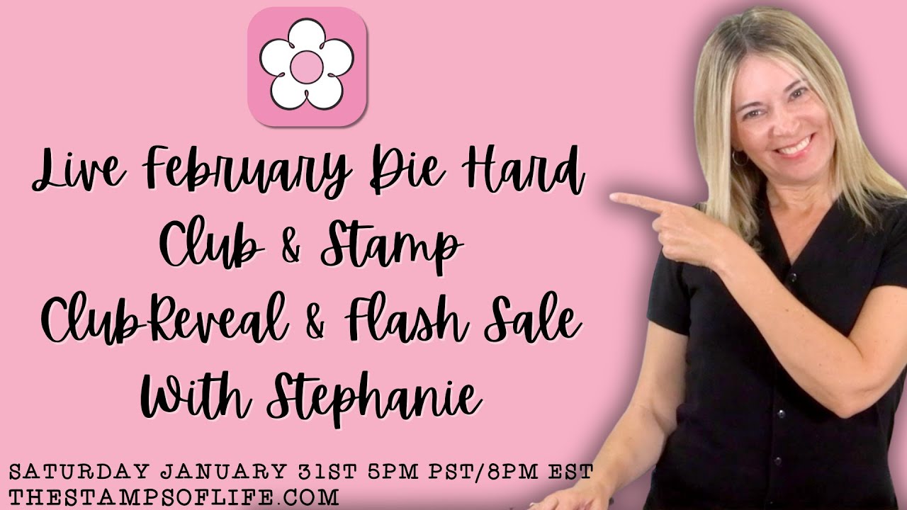 February Die Hard Club & Stamp Club Reveal with Stephanie! Plus Brand New Items On Sale!