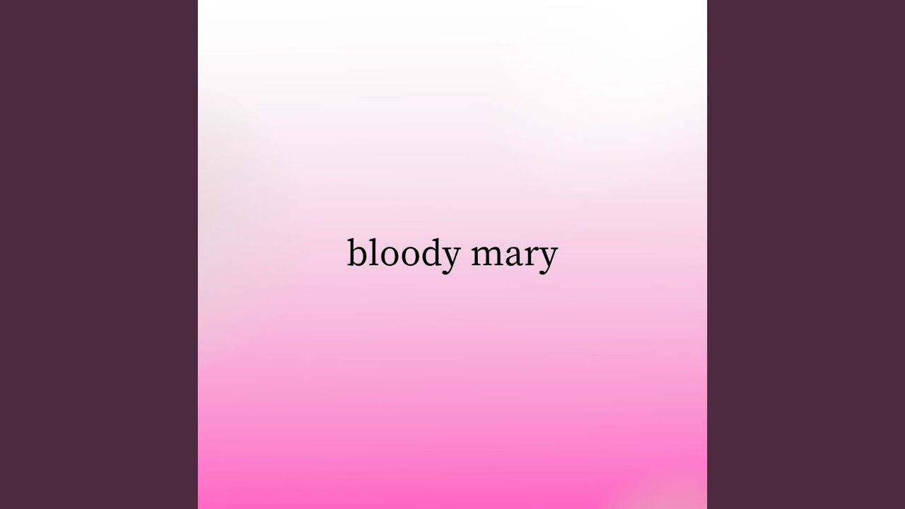 Bloody Mary (Slowed + Reverb) YouTube