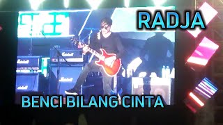 benci bilang cinta radja konser