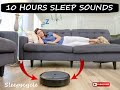 10 hours sleep with the sound of a robot vacuum cleaner black screen sleep sounds learn to sleep