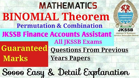 Binomial Theorem|Permutation & Combination|JKSSB Finance Accounts Assistant|Previous Papers