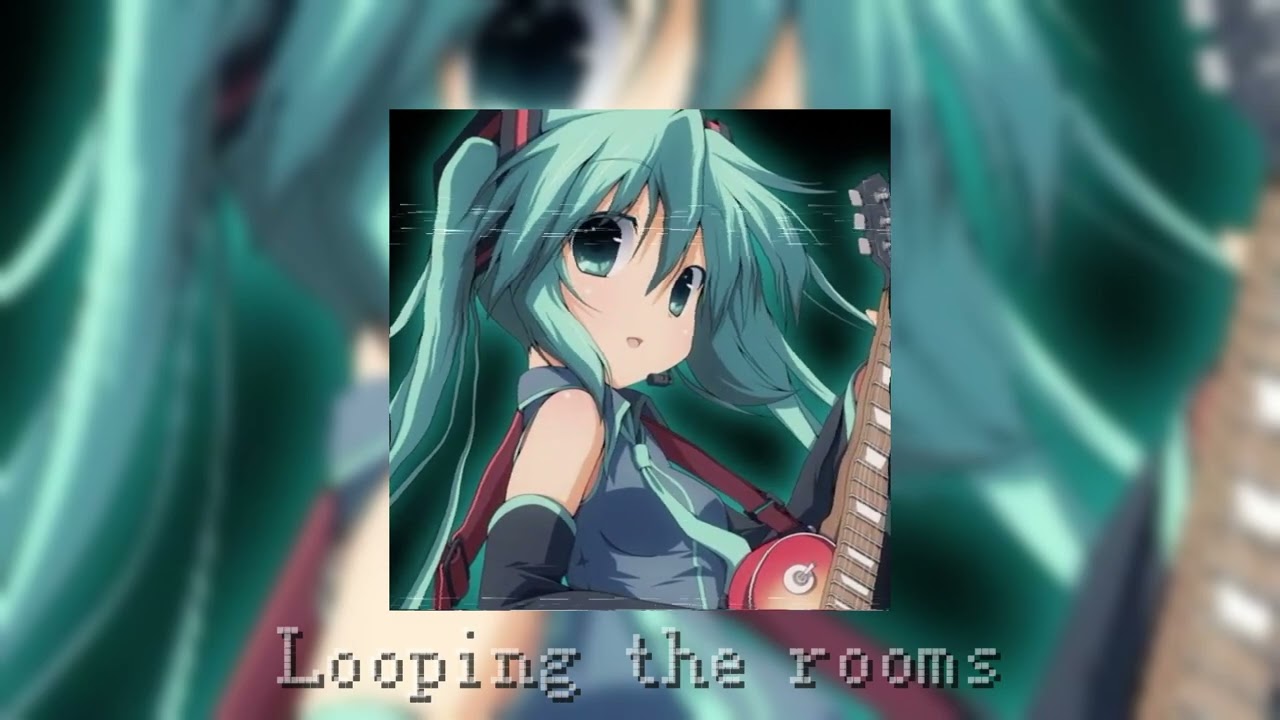  ループザルーム (Looping the Rooms) 𝐍𝐢𝐠𝐡𝐭𝐜𝐨𝐫𝐞/𝐒𝐩𝐞𝐝 𝐮𝐩