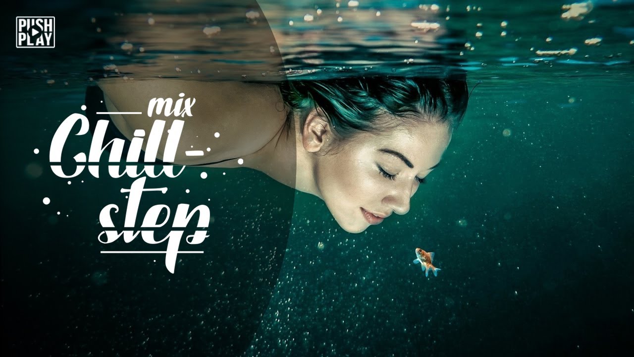 Chillstep ● Chill Out ● Chill Trap ●  Best mix - Relax music #104