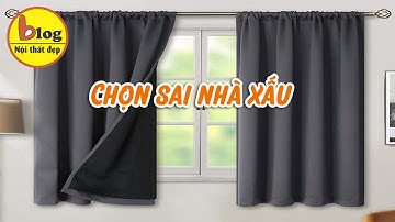 Rèm cửa đẹp 2023 -  những sai lầm khi chọn rèm cửa khiến nhà bạn kém sang