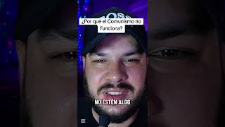 ¿Por qué el Comunismo no Funciona?