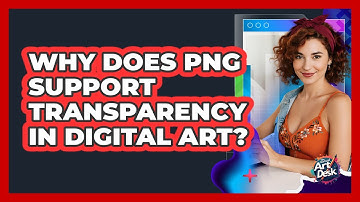 Why Does PNG Support Transparency in Digital Art?