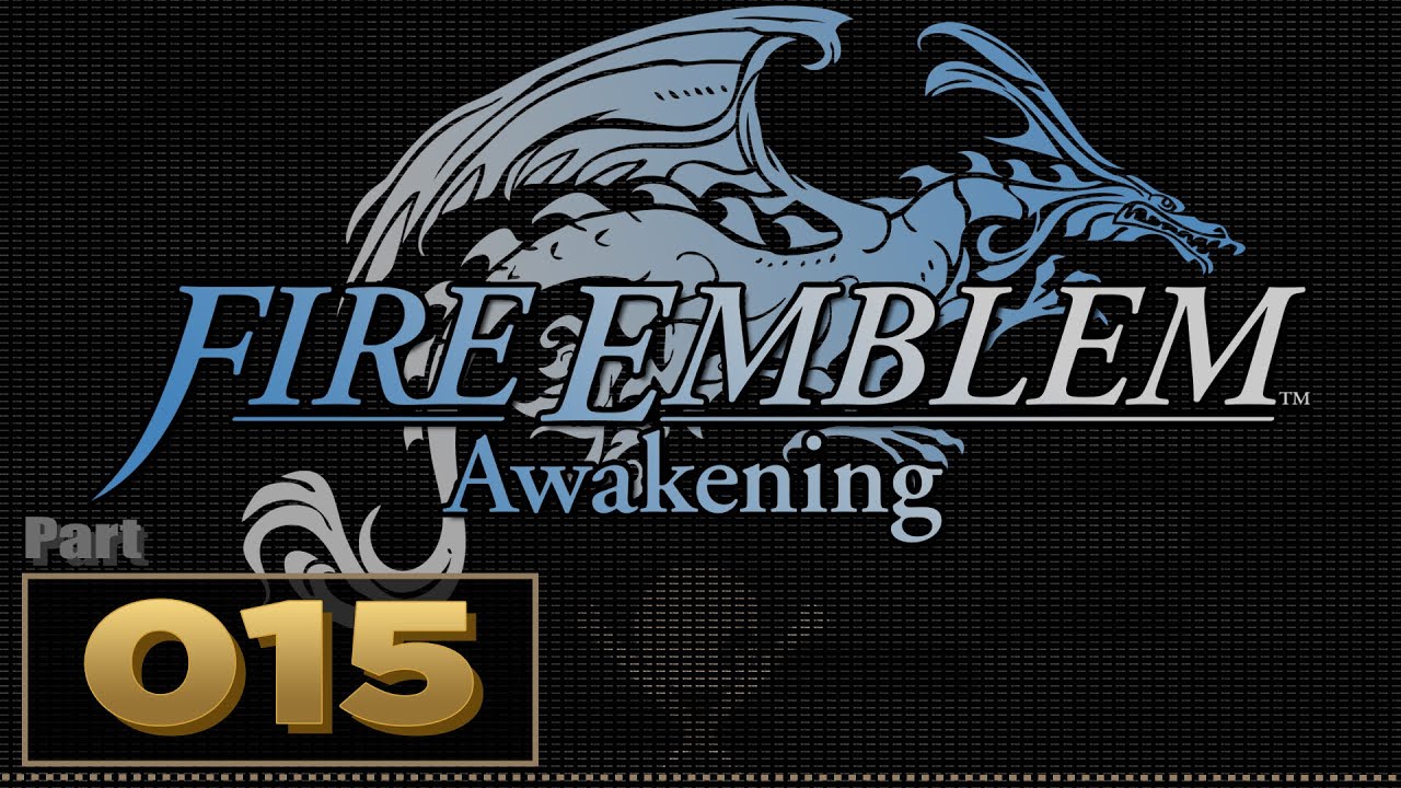Let's Play: Fire Emblem: Awakening - Part 15 - YouTube