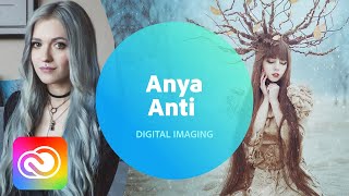 Fine Art Compositing with Anya Anti - 1 of 2 | Adobe Creative Cloud