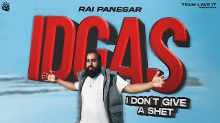 Video thumbnail of "Rai Panesar - I Don't Give A Shet (IDGAS) || (Prod. By JS Productions) ||"