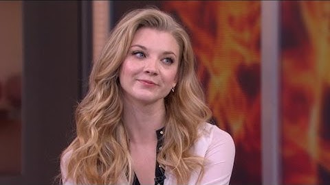 Natalie Dormer Talks 