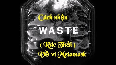 Cách nhận Waste ( Rác thải ) PLANET IX về ví Metamask #planetix  #drones #waste #racthaiplanetix