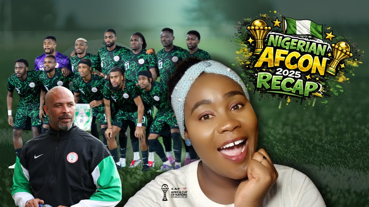 AFCON 2025 Recap: Super Eagles AFCON Review, Players, Referee, Tactics & Challenges
