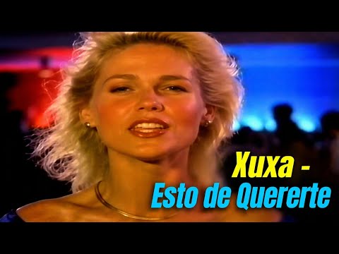 Clipe - Xuxa - Esto de Quererte