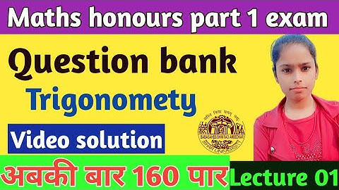 Maths Honours part 1 question bank solution||Trigonomety for bsc 1st year||Question bank solution||