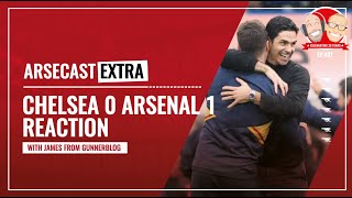 Chelsea 0 Arsenal 1 Reaction | Arsecast Extra