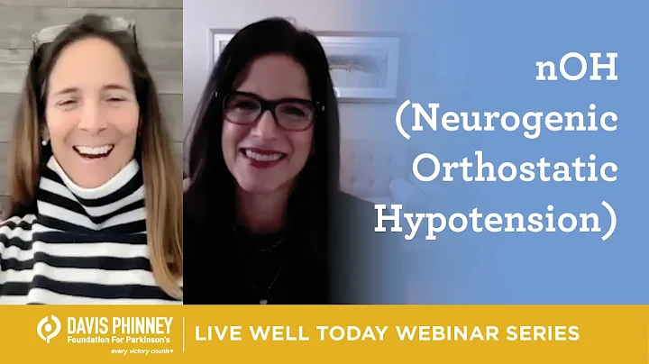 Live Well Today Webinar: nOH (neurogenic orthostatic hypotension or "dizzyness") in Parkinson's