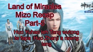 Land of Miracles Mizo Recap Part-5. Tangsan a tupa tak tak a rawn lang ta 