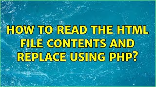 How to read the html file contents and replace using php?