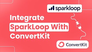 How to Intergrate Sparklook with ConvertKit (Easily)
