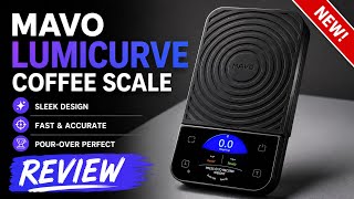 The Coffee Scale Everyone’s Talking About? Mavo Lumicurve Review