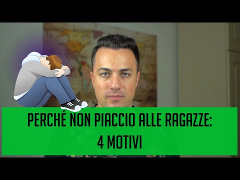 Video: Perché Non Piaccio Alla Gente