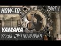 Yamaha YZ250F Top End Rebuild | Part 1