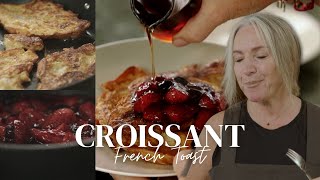 Croissant French Toast | A Unique & Decadent Treat | Walking up an Appetite Bonus