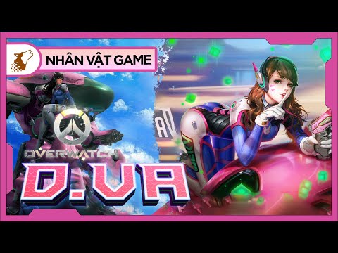 Video Nhân Vật Game #59 | D.Va - Hana Song | Overwatch |... - youtube