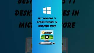 Best Windows 11 Desktop Themes in Microsoft Store #windows11 screenshot 3