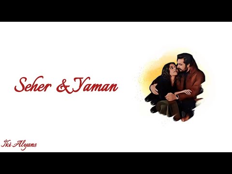 Seher & Yaman: İki Alyans 🎶