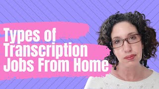 Types of Work From Home Transcription Jobs