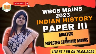 WBCS 2023 Main paper analysis | HISTORY | Paper III | Gargi Das | WBCS (Exe)