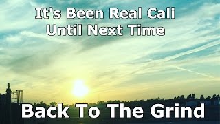 Until next time california-back to the grind cali vacation is over and
its back grind. i discuss my experience in california how whole
vacatio...