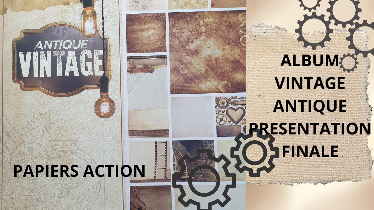 ALBUM ANTIQUE VINTAGE PRESENTATION FINALE #album #scrapbooking #faitmains #action #loisirscréatifs