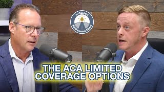 How the ACA Limited Coverage Options for Retirees | The Guided Retirement Show