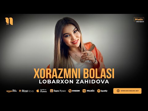 Lobarxon Zahidova — Xorazmni bolasi (audio 2023)