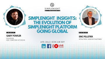 Gary Fowler & Eric Pelletier: The Evolution Of Simplenight Platform Going Global