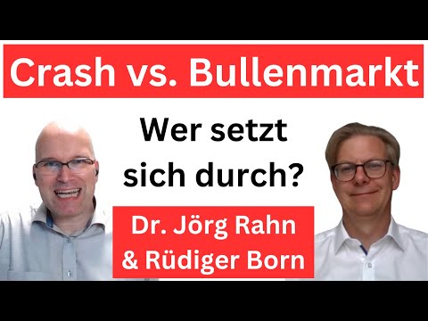 Dr. Rahn & Born: Crash vs. Bullenmarkt, wer setzt sich durch? | BORN-4-Trading