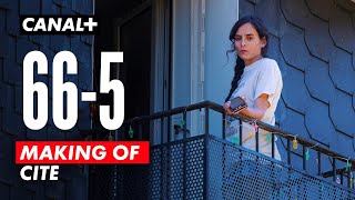 66-5 : Making of - Cité